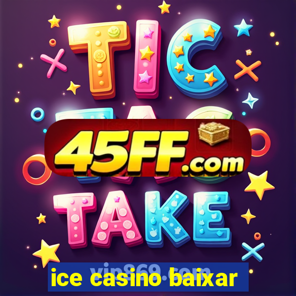 ice casino baixar